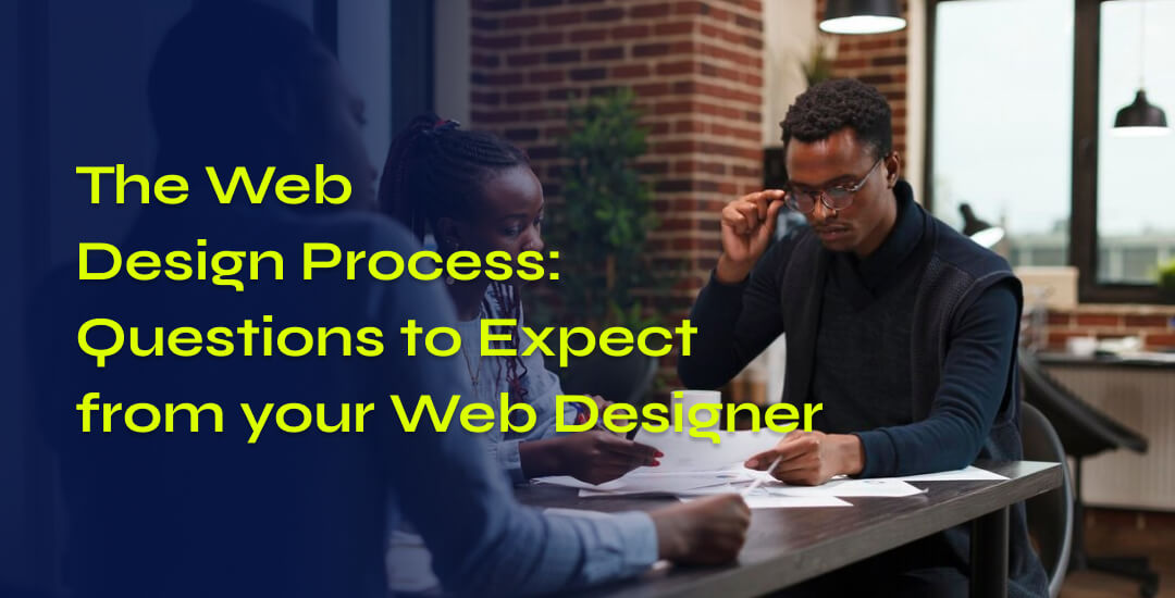 the web design process - questions to expert from your web designer